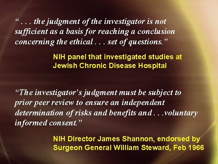 “. . . the judgment of the investigator is not sufficient as a basis