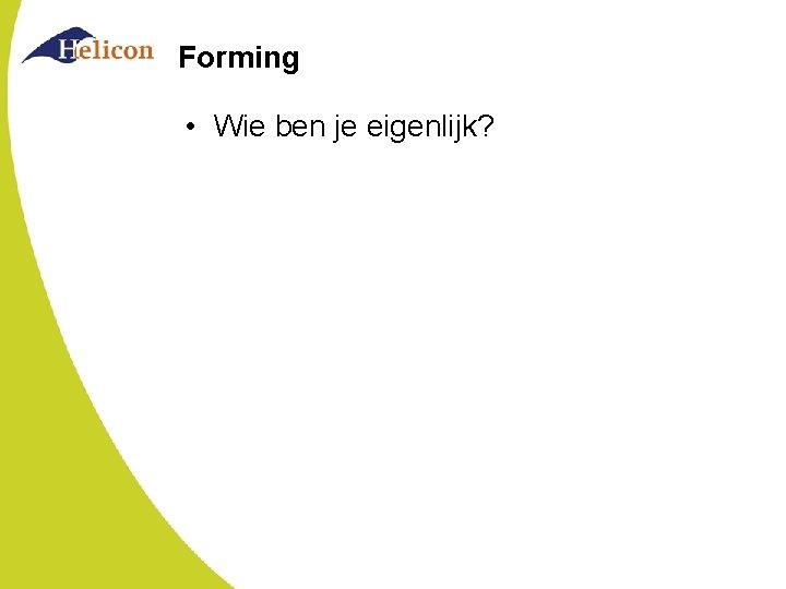 Forming • Wie ben je eigenlijk? 