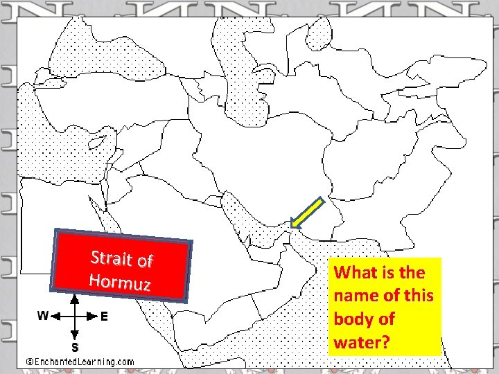 Strait of Hormuz What is the name of this body of water? 