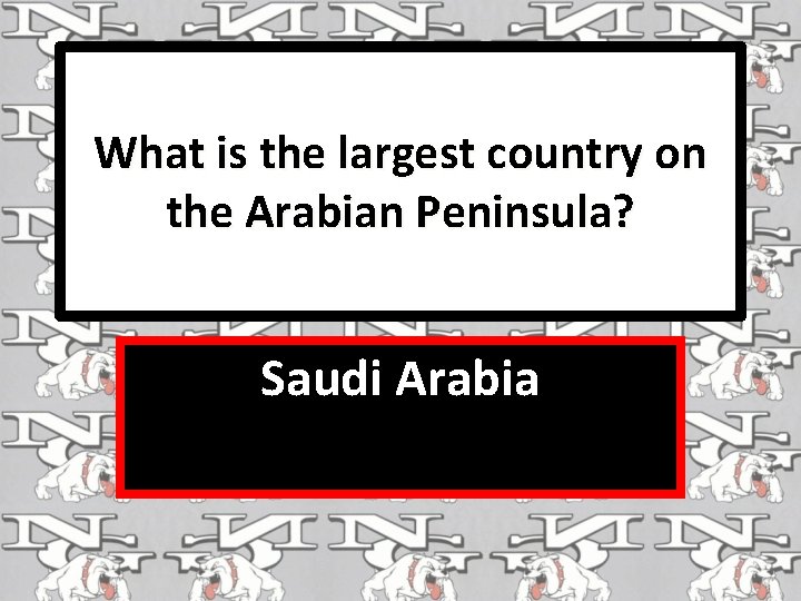 What is the largest country on the Arabian Peninsula? Saudi Arabia 