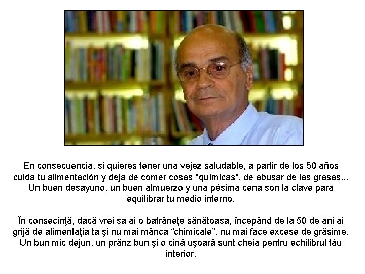 En consecuencia, si quieres tener una vejez saludable, a partir de los 50 años