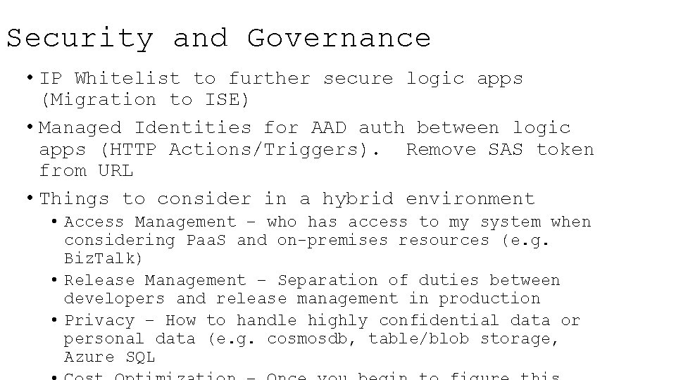 Security and Governance • IP Whitelist to further secure logic apps (Migration to ISE)
