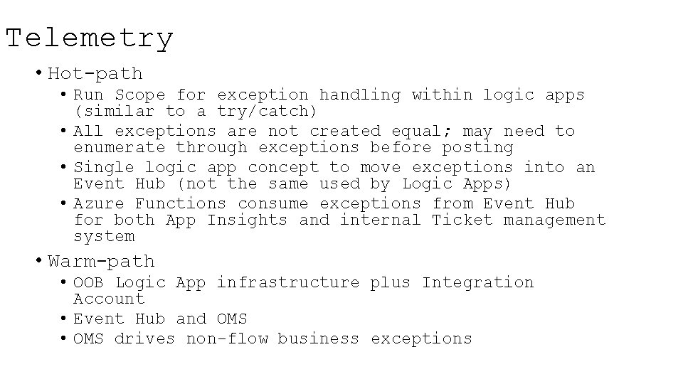 Telemetry • Hot-path • Run Scope for exception handling within logic apps (similar to