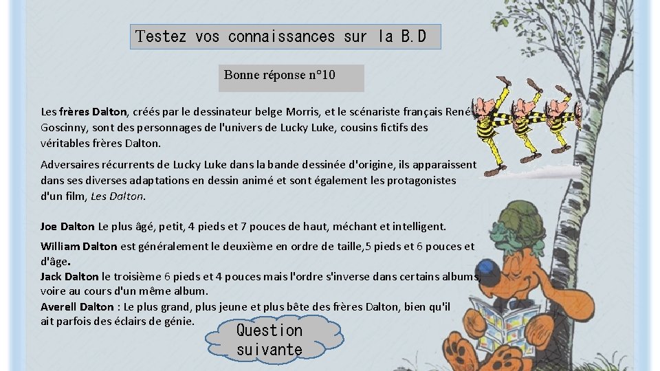 Testez vos connaissances sur la B. D Bonne réponse n° 10 Les frères Dalton,