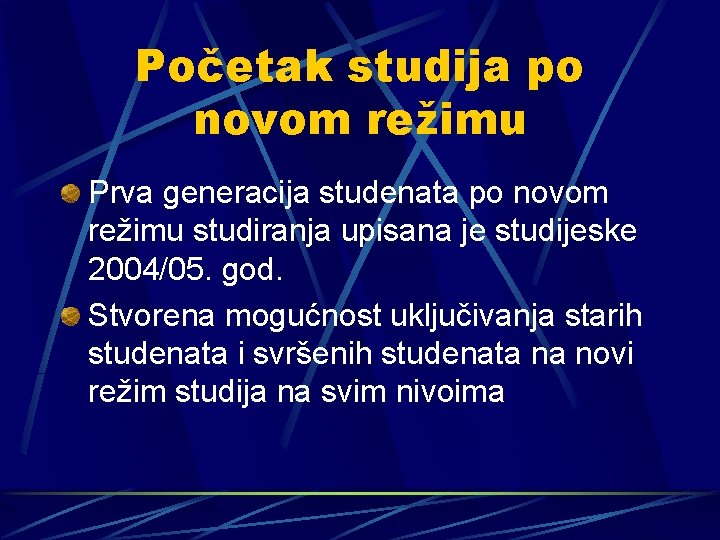 Početak studija po novom režimu Prva generacija studenata po novom režimu studiranja upisana je