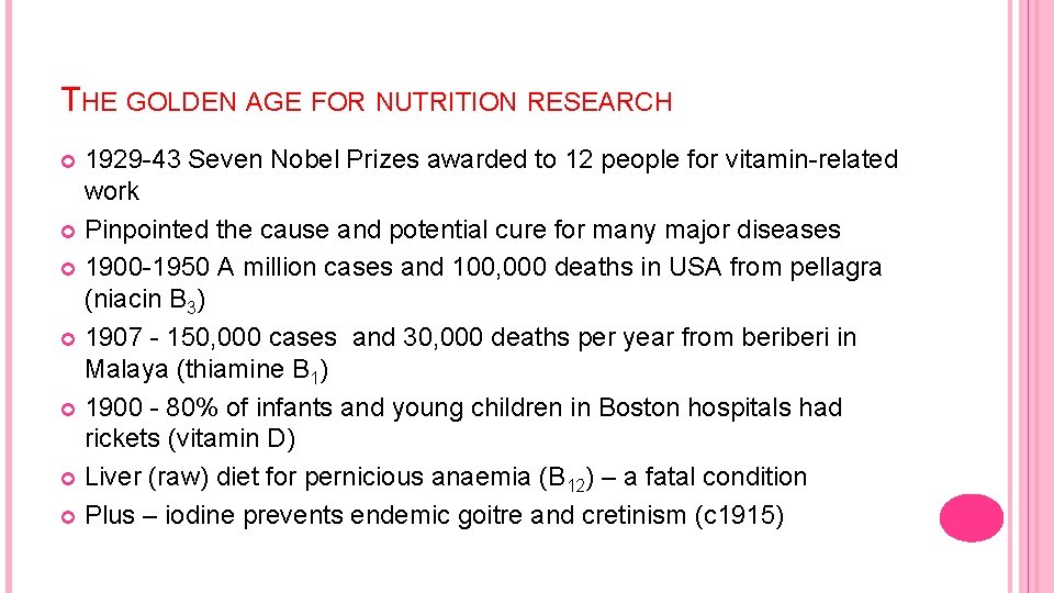 THE GOLDEN AGE FOR NUTRITION RESEARCH 1929 -43 Seven Nobel Prizes awarded to 12