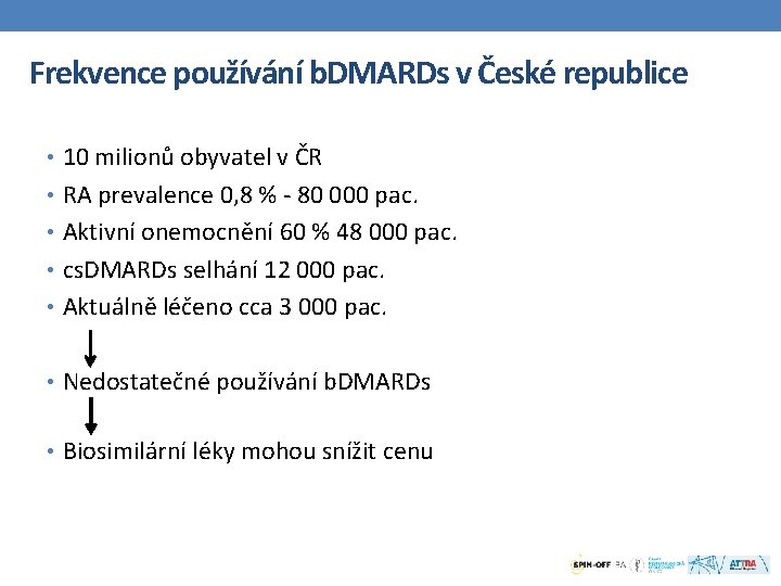 Frekvence používání b. DMARDs v České republice • 10 milionů obyvatel v ČR •