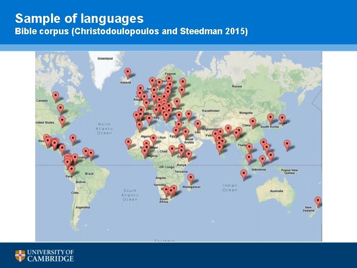 Sample of languages Bible corpus (Christodoulopoulos and Steedman 2015) 