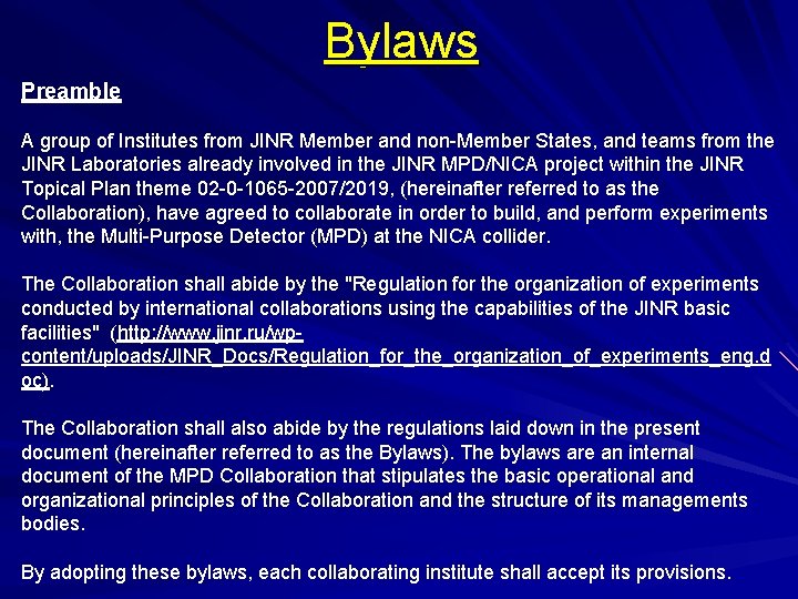 Bylaws Preamble A group of Institutes from JINR Member and non-Member States, and teams