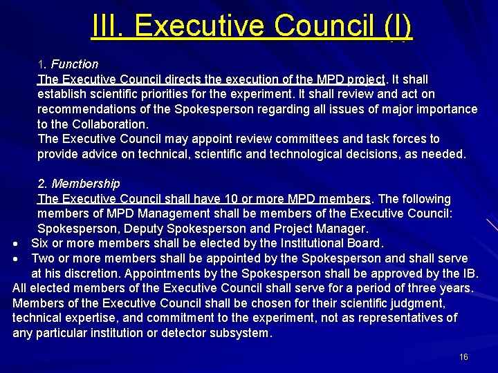 III. Executive Council (I) 1. Function The Executive Council directs the execution of the