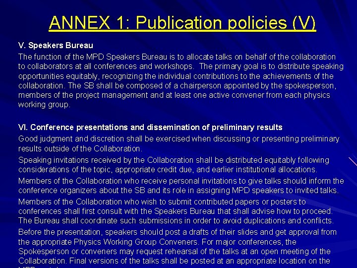 ANNEX 1: Publication policies (V) V. Speakers Bureau The function of the MPD Speakers