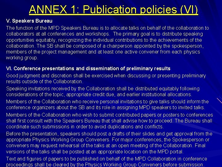 ANNEX 1: Publication policies (VI) V. Speakers Bureau The function of the MPD Speakers