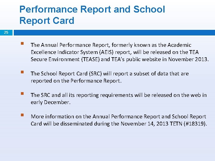 Performance Report and School Report Card 25 § The Annual Performance Report, formerly known