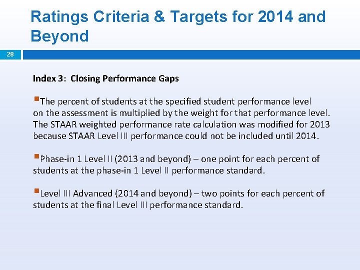 Ratings Criteria & Targets for 2014 and Beyond 28 Index 3: Closing Performance Gaps