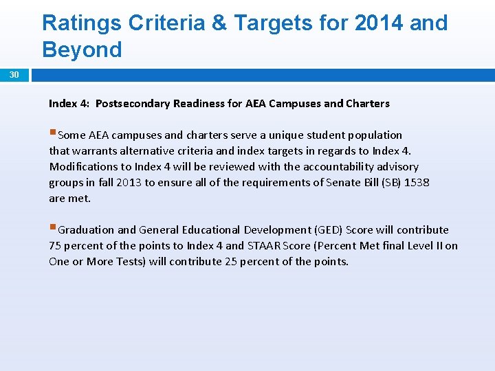 Ratings Criteria & Targets for 2014 and Beyond 30 Index 4: Postsecondary Readiness for