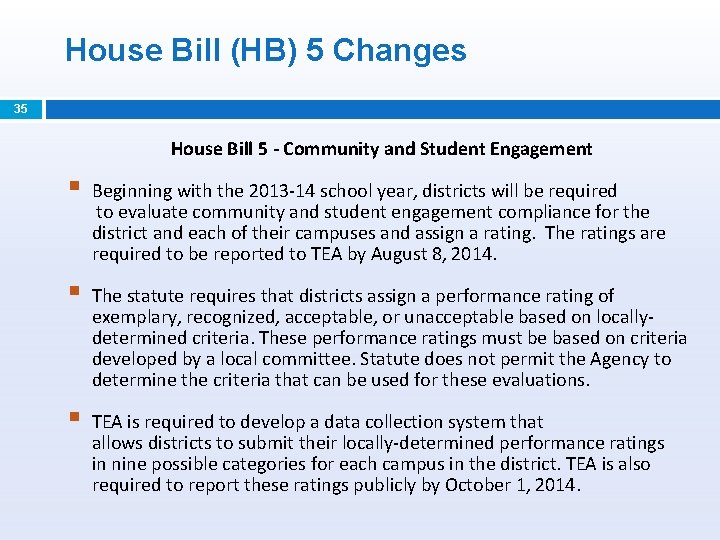 House Bill (HB) 5 Changes 35 House Bill 5 - Community and Student Engagement