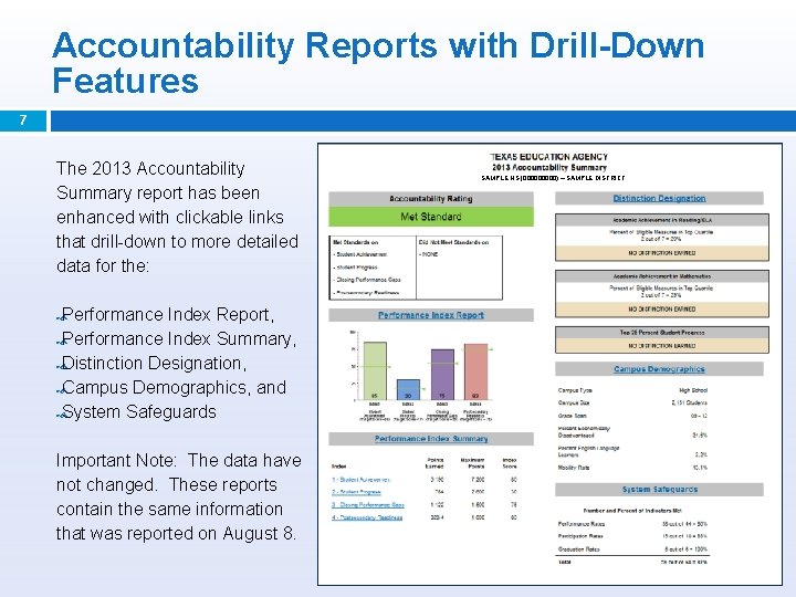 Accountability Reports with Drill-Down Features 7 The 2013 Accountability Summary report has been enhanced