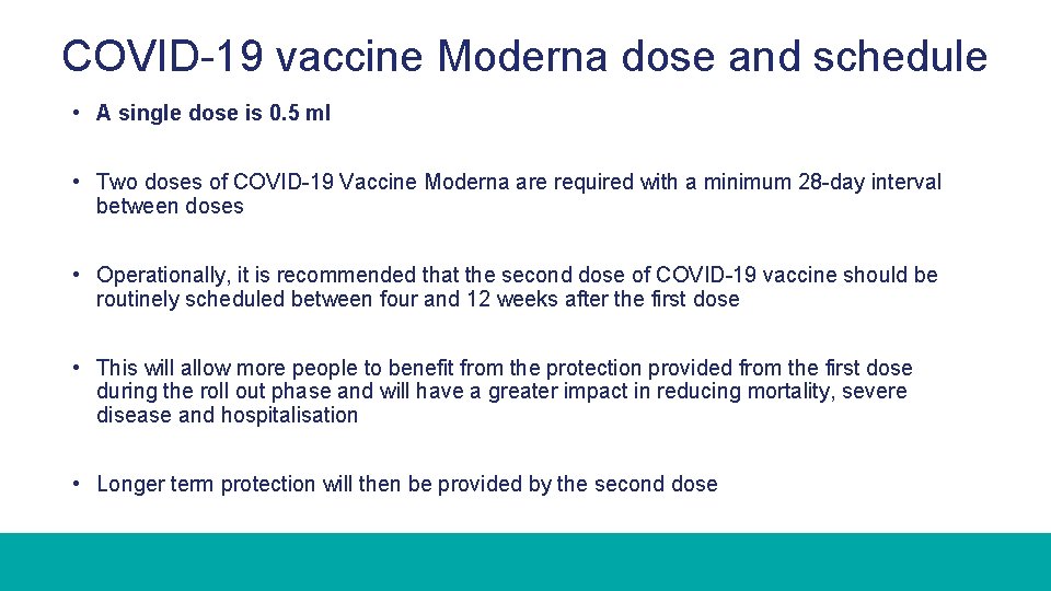 COVID-19 vaccine Moderna dose and schedule • A single dose is 0. 5 ml