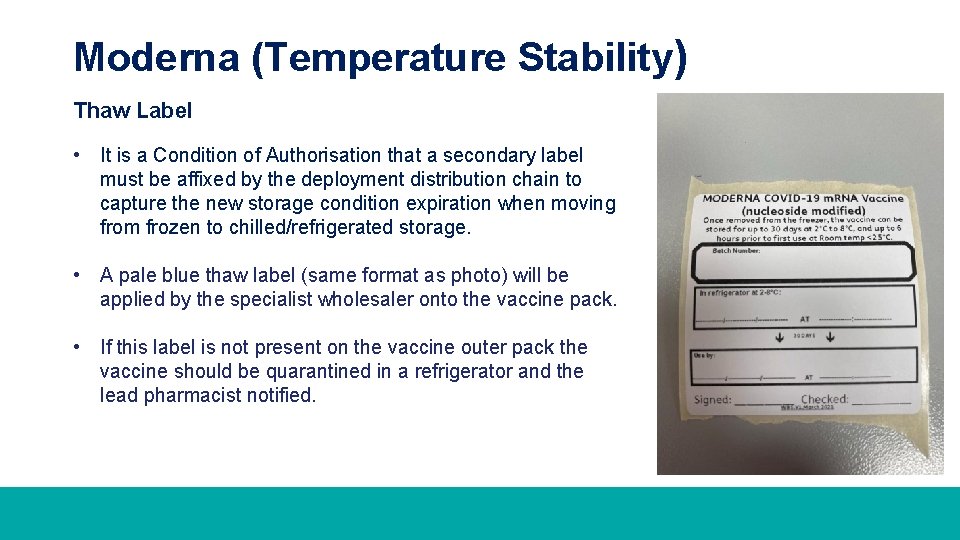 Moderna (Temperature Stability) Thaw Label • It is a Condition of Authorisation that a