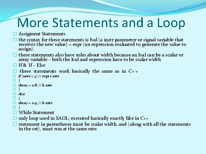 More Statements and a Loop � Assigment Statements � the syntax for these statements More Statements and a Loop � Assigment Statements � the syntax for these statements