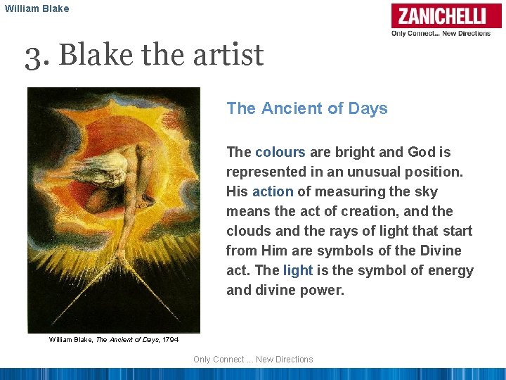 William Blake 3. Blake the artist The Ancient of Days The colours are bright