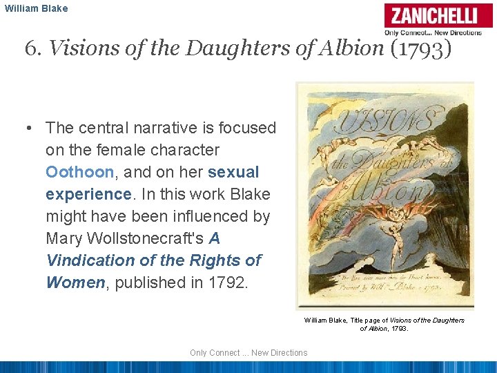 William Blake 6. Visions of the Daughters of Albion (1793) • The central narrative