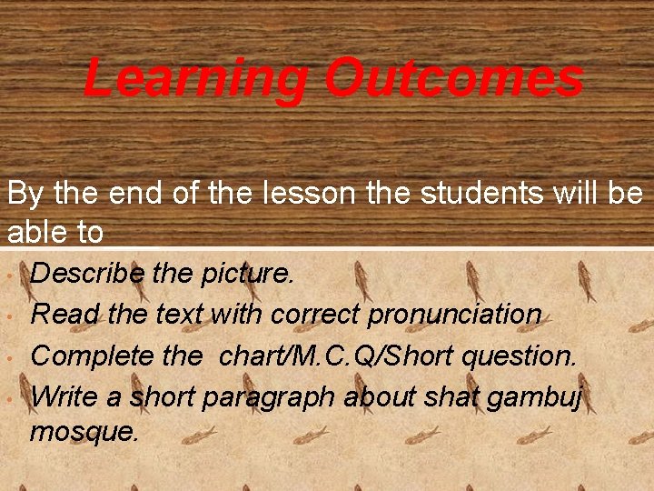 Learning Outcomes By the end of the lesson the students will be able to___