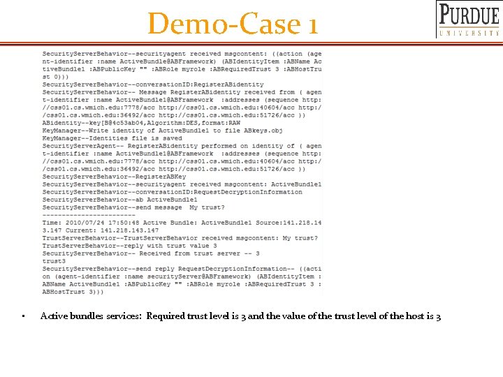 Demo-Case 1 • Active bundles services: Required trust level is 3 and the value
