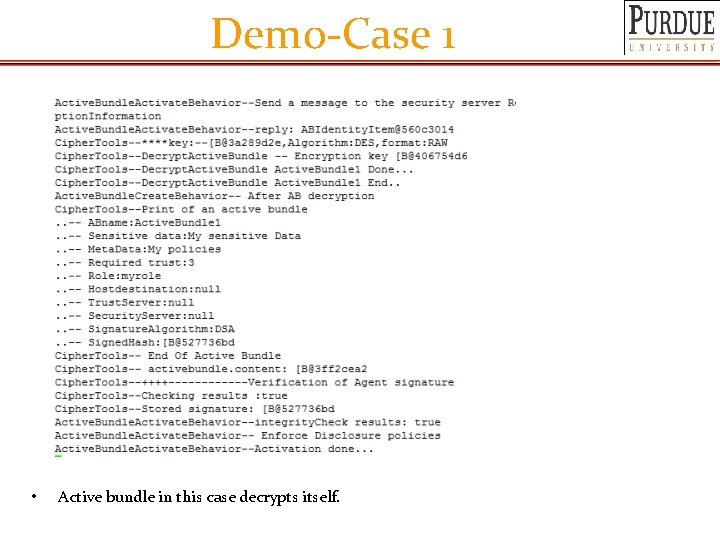 Demo-Case 1 • Active bundle in this case decrypts itself. 