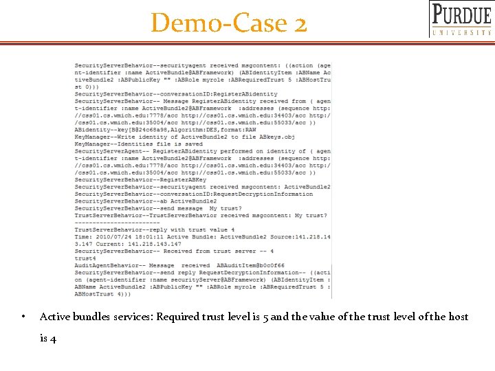 Demo-Case 2 • Active bundles services: Required trust level is 5 and the value