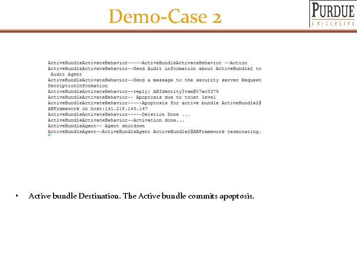 Demo-Case 2 • Active bundle Destination. The Active bundle commits apoptosis. 