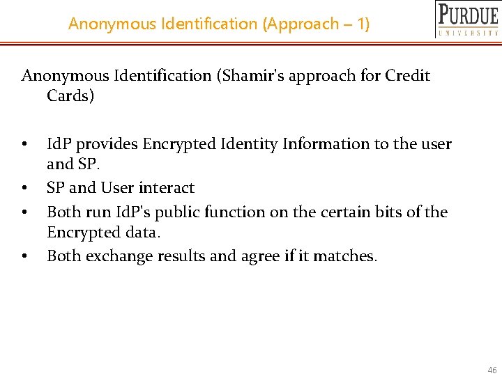 Anonymous Identification (Approach – 1) Anonymous Identification (Shamir's approach for Credit Cards) • •