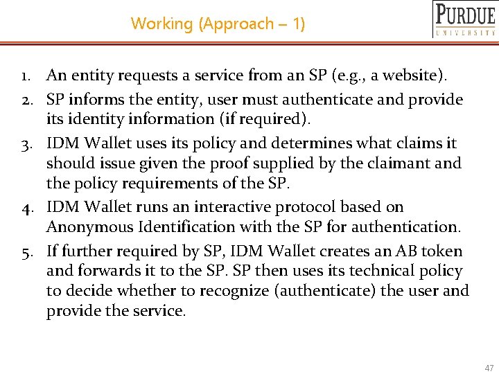 Working (Approach – 1) 1. An entity requests a service from an SP (e.