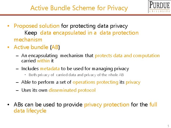 Active Bundle Scheme for Privacy • Proposed solution for protecting data privacy Keep data