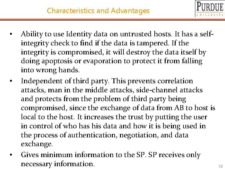 Characteristics and Advantages • • • Ability to use Identity data on untrusted hosts.