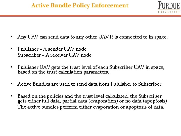Active Bundle Policy Enforcement • Any UAV can send data to any other UAV