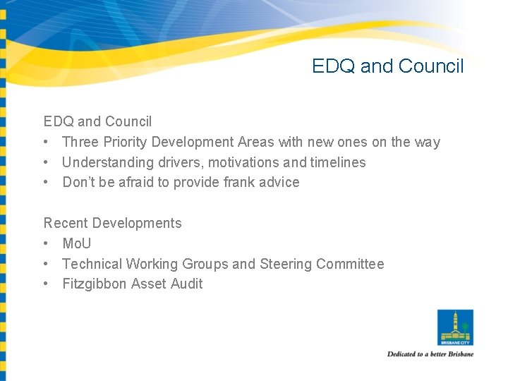 EDQ and Council • Three Priority Development Areas with new ones on the way