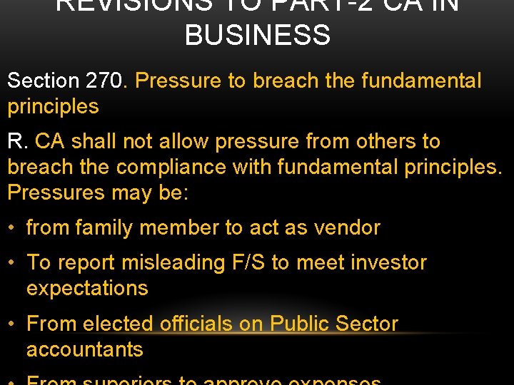 REVISIONS TO PART-2 CA IN BUSINESS Section 270. Pressure to breach the fundamental principles