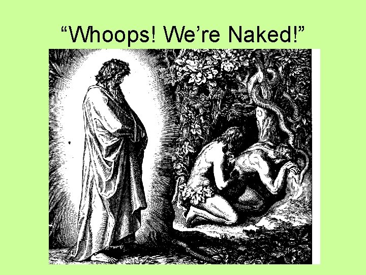 “Whoops! We’re Naked!” 