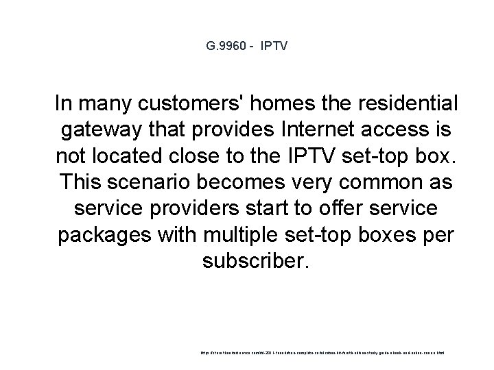 G. 9960 - IPTV 1 In many customers' homes the residential gateway that provides