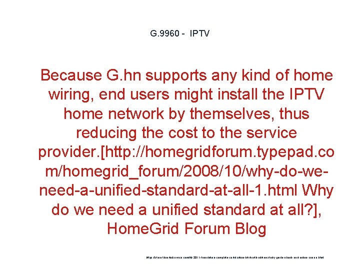 G. 9960 - IPTV 1 Because G. hn supports any kind of home wiring,