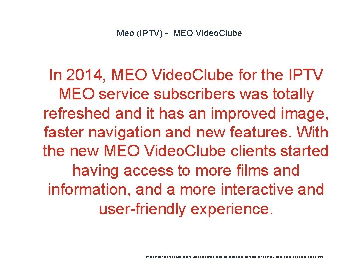 Meo (IPTV) - MEO Video. Clube 1 In 2014, MEO Video. Clube for the