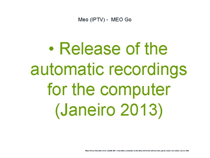 Meo (IPTV) - MEO Go • Release of the automatic recordings for the computer