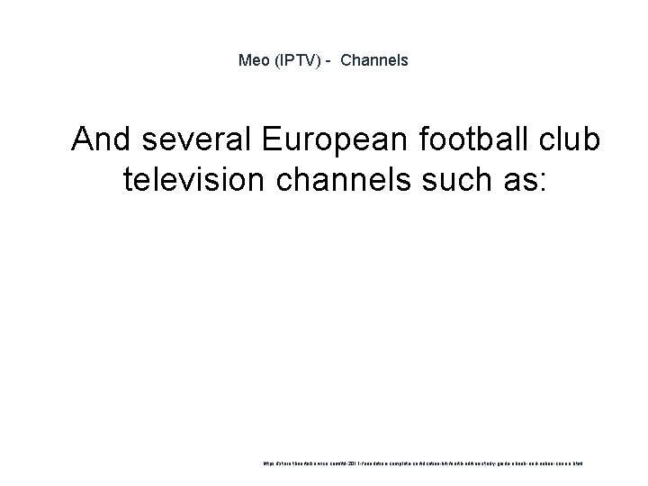 Meo (IPTV) - Channels 1 And several European football club television channels such as: