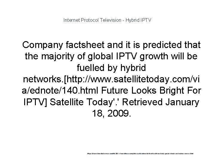 Internet Protocol Television - Hybrid IPTV 1 Company factsheet and it is predicted that