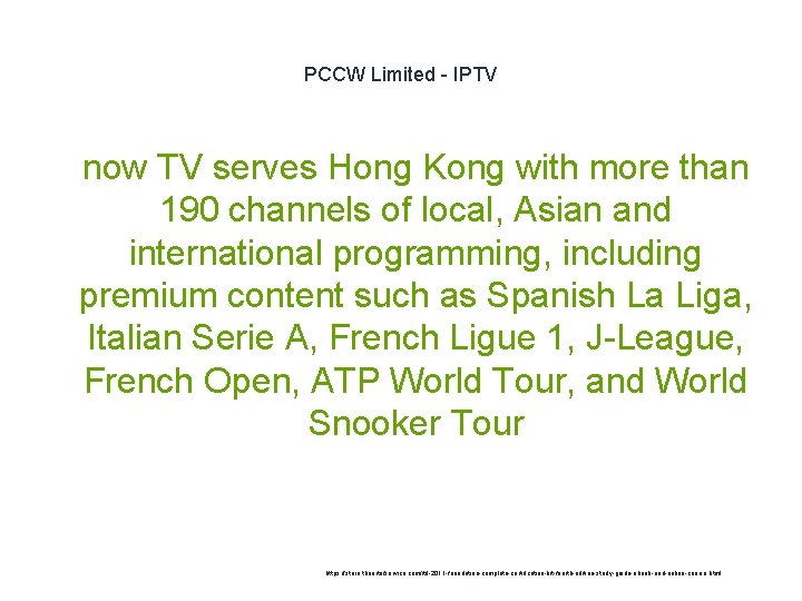 PCCW Limited - IPTV 1 now TV serves Hong Kong with more than 190