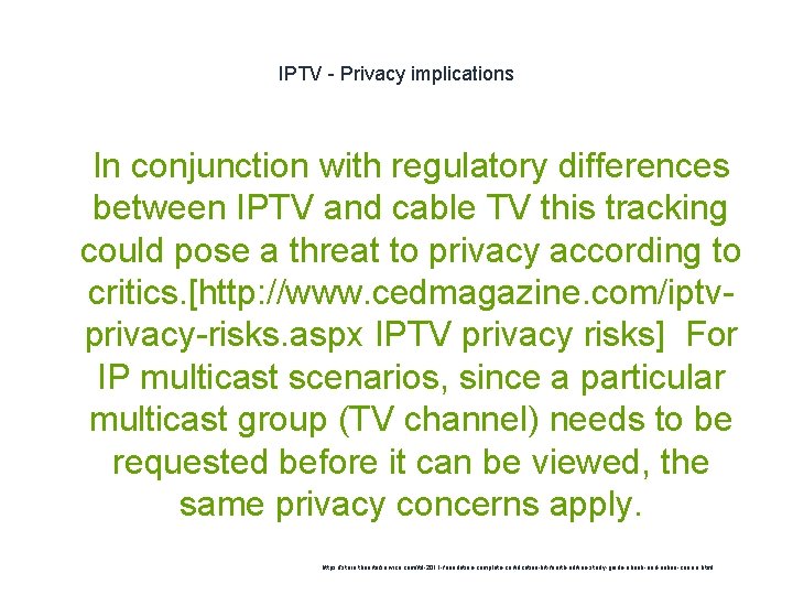 IPTV - Privacy implications 1 In conjunction with regulatory differences between IPTV and cable