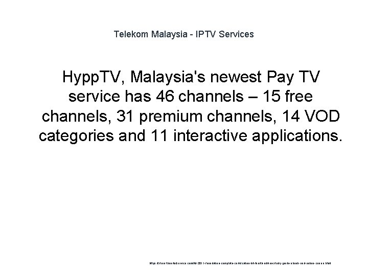 Telekom Malaysia - IPTV Services Hypp. TV, Malaysia's newest Pay TV service has 46