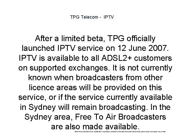 TPG Telecom - IPTV After a limited beta, TPG officially launched IPTV service on