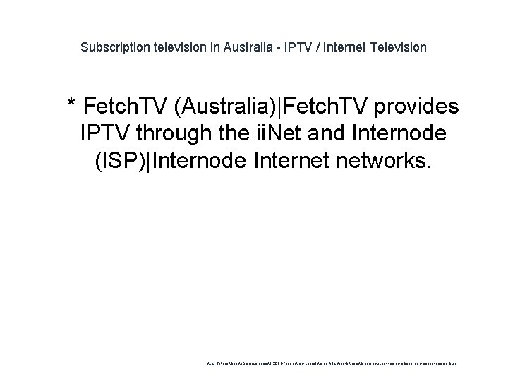 Subscription television in Australia - IPTV / Internet Television 1 * Fetch. TV (Australia)|Fetch.